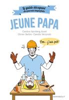Le guide décapant des parents imparfaits - Jeune papa