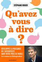   Qu'avez-vous à dire ?