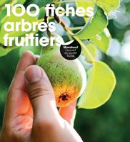   100 fiches arbres fruitiers