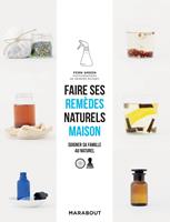   Faire ses rem&egrave;des naturels maison