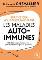 Tout ce que vous devez savoir sur les maladies auto-immunes