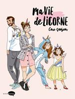   Ma vie de licorne