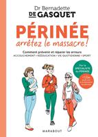   Périnée arrêtez le massacre