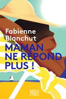   Maman ne répond plus
