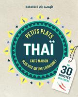   Petits plats Tha&iuml; en 30 minutes
