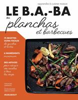 Le B.A.-BA de la cuisine - Planchas et barbecue