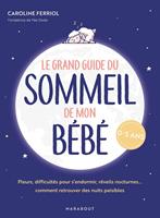   Le grand guide du sommeil de mon b&eacute;b&eacute;