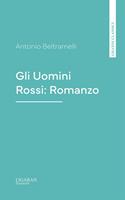 Gli Uomini Rossi: Romanzo