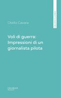 Voli di guerra: Impressioni di un giornalista pilota