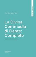 La Divina Commedia di Dante: Complete