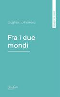   Fra i due mondi