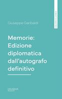   Memorie: Edizione diplomatica dall'autografo definitivo