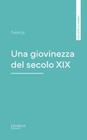   Una giovinezza del secolo XIX
