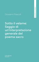   Sotto il velame: Saggio di un'interpretazione generale del poema sacro
