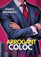   Arrogant coloc