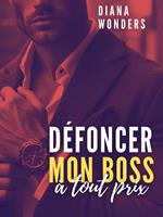   D&eacute;foncer mon boss &agrave; tout prix