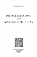   Poétique de l'enfance chez Marguerite Duras