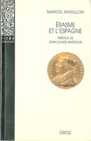   Erasme et l’Espagne : Recherches sur l’histoire spirituelle du XVIe siècle. Nouvelle édition / Préface de Jean-Claude Margolin.