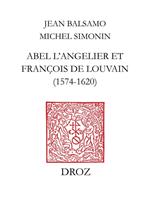   Abel L'Angelier & Françoise de Louvain (1574-1620)