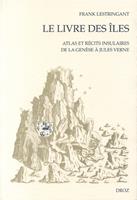   Le Livre des îles : Atlas et récits insulaires de la Genèse à Jules Verne