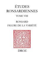   Ronsard, figure de la vari&eacute;t&eacute;