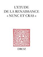   L'Etude de la Renaissance "nunc et cras"
