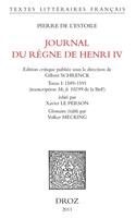 Journal du règne de Henri IV. T. I (1589-1591)