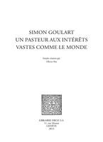   Simon Goulart, un pasteur aux intérêts vastes comme le monde