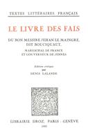   Le Livre des fais du bon messire Jehan Le Maingre, dit Bouciquaut, Mareschal de France et gouverneur de Jennes