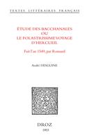   Etude des Bacchanales ou le Folastrissime Voyage d&rsquo;Hercueil