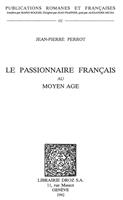   Le Passionnaire français au Moyen Age