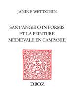   Sant&rsquo;Angelo in Formis et la peinture m&eacute;di&eacute;vale en Campanie