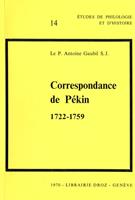   Correspondance de Pékin : 1722-1759 / Préface par Paul Demiéville