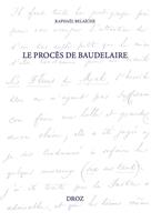   Le proc&egrave;s de Baudelaire