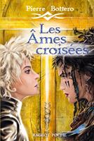   Les &Acirc;mes crois&eacute;es