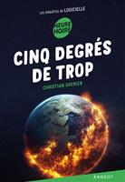   Cinq degrés de trop
