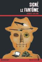   Sign&eacute; le fant&ocirc;me