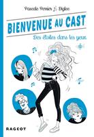 Bienvenue au Cast : Des étoiles dans les yeux