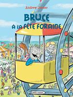   Bruce à la fête foraine