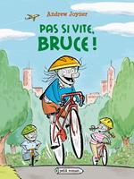   Pas si vite, Bruce !