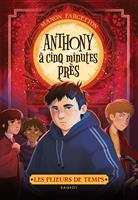   Les plieurs de temps - Anthony à cinq minutes près