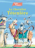   Le chevalier T&ecirc;tenl&egrave;re
