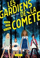   Les gardiens de la com&egrave;te - Une fille venue des &eacute;toiles
