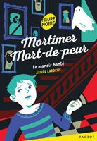   Mortimer Mort-de-peur - Le manoir hanté