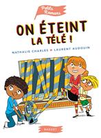   On éteint la télé !