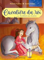   Cavalière du roi - Accident aux écuries