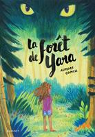   La for&ecirc;t de Yara
