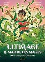   Ultimage, La maître des magies T.4 - La magie de la nature