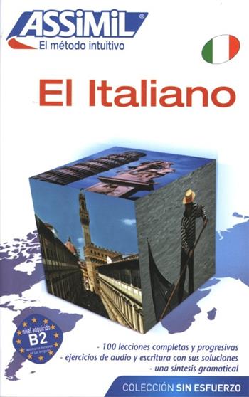 El italiano - Anne-Marie Olivieri, Belen Cabal - Libro Assimil Italia 2016, Senza sforzo | Libraccio.it