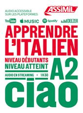 Apprendre l'italien. Niveau A2. Con File audio online